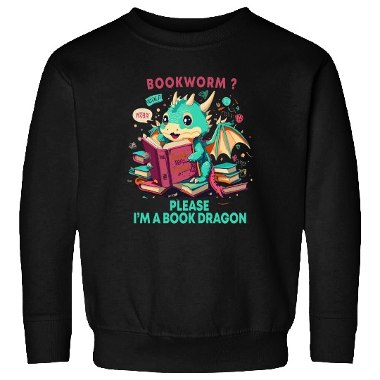 bookworm Please I'm A Book Dragon, Unisex graphic Sweatshirts
