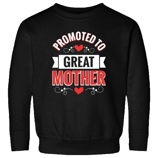 Promoted To Great Mother Family Reunion Sweatshirts