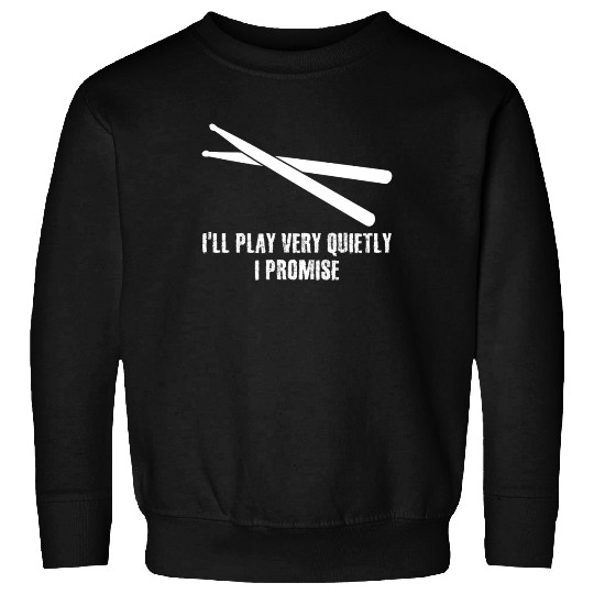 Drummer Drum Drumset Drums Drumsticks Sweatshirts