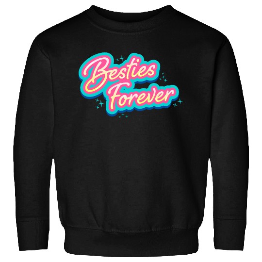 Besties Forever Sweatshirts