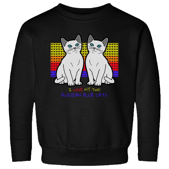 I Love My Two Russian Blue Cats Sweatshirts