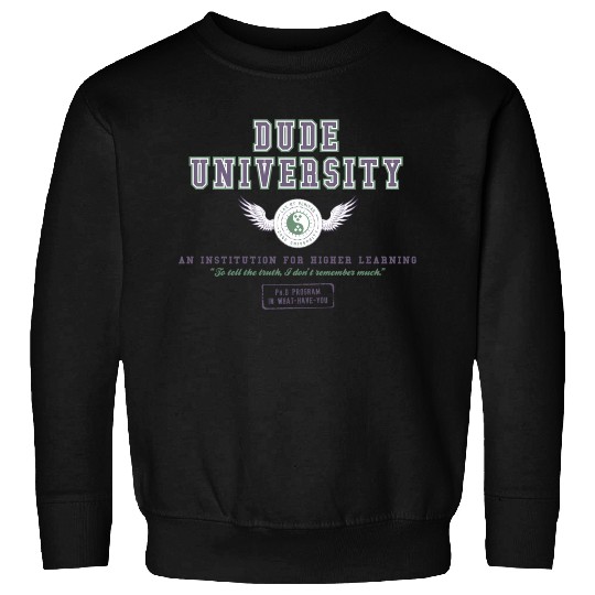 Dude University Sweatshirts