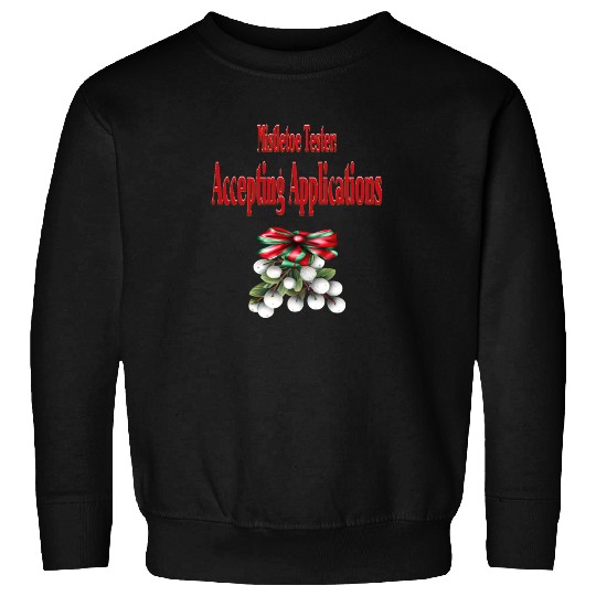 Mistletoe Tester Sweatshirts