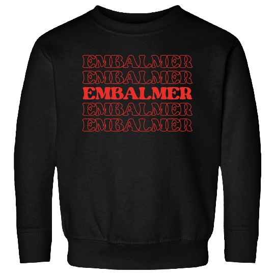 Embalmer Mortician Funeral Director Undertake Sweatshirts