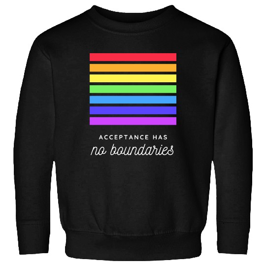 Acceptance Has No Boundaries Sweatshirts