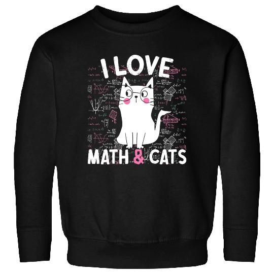 I Love Math and Cats Feline Lover Sweatshirts