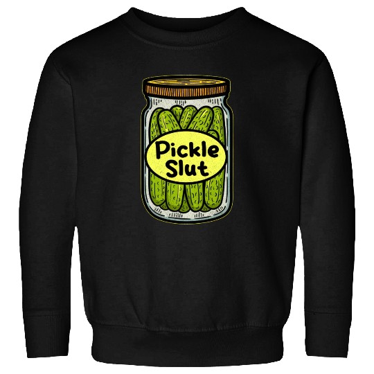 Pickle Slut Sweatshirts