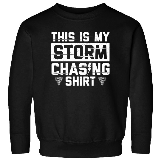 Storm Spotter | Storm Chaser Storm Warnings Gift Sweatshirts