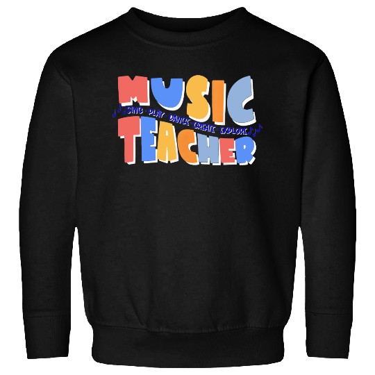 Music Teacher Sing Play Dance Back To School Sweatshirts