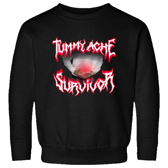 Tummy Ache Survivor Metal Design Sweatshirts