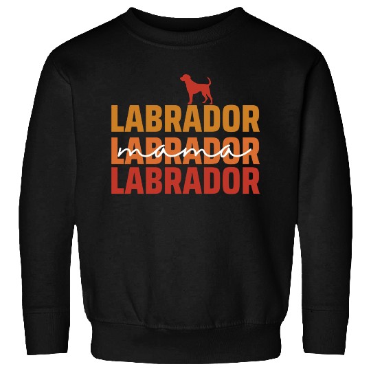 Labrador Mama Dog Lover Mother Sweatshirts