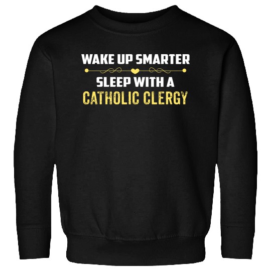 Wake Up Smarter Sleep With A CATHOLIC CLERGY Sweatshirts