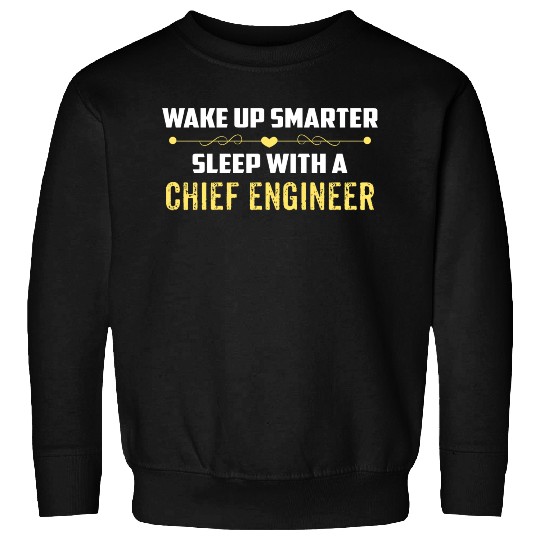 Wake Up Smarter Sleep With A CHIEF ENGINEER Sweatshirts