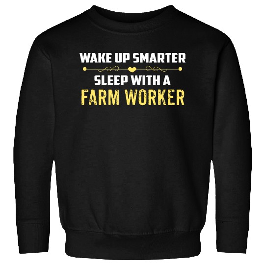 Wake Up Smarter Sleep With A FARM WORKER Sweatshirts