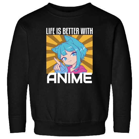 Life is Better With Anime Funny Anime Loverssurpri Sweatshirts