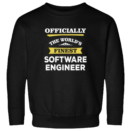 The World's Finest Software Engineer Sweatshirts