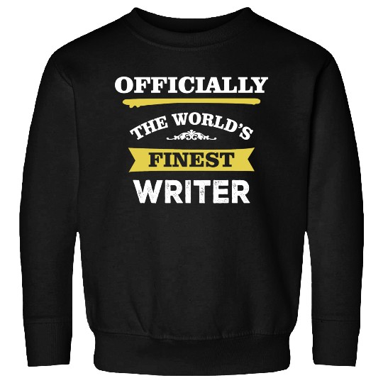 The World's Finest Writer Sweatshirts