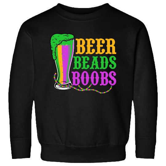 Beer Beads Boobs Carnival Mardi Gras Sweatshirts