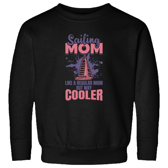 Sailing Mother Sweatshirts