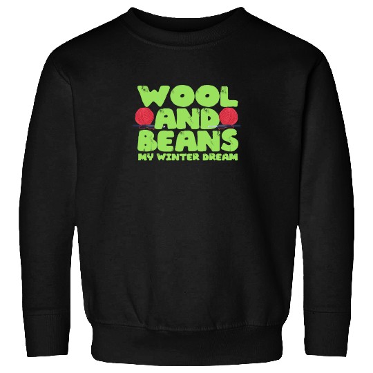 Wool and beans my winter dream Sweatshirts