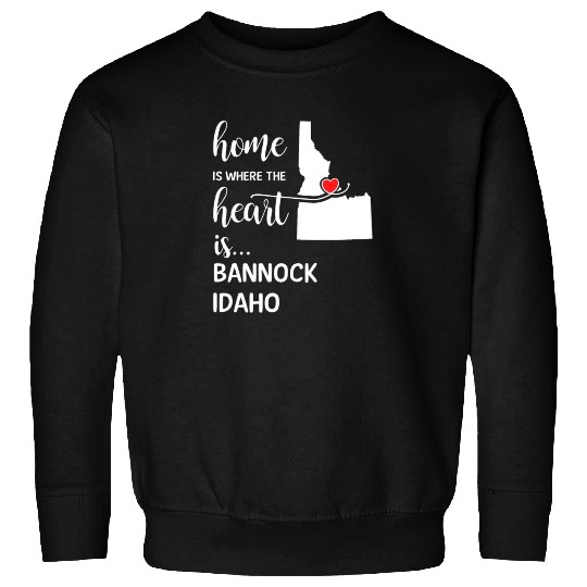 Bannock County Idaho Is Where My Heart Is Cool Sweatshirts