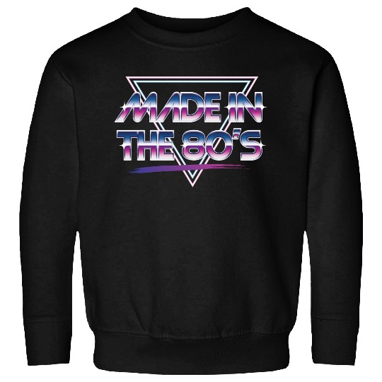 Made in the 80s Sweatshirts