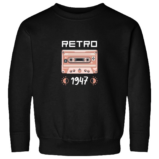 Retro Tape Music Nostalgia Vintage 1947 Sweatshirts