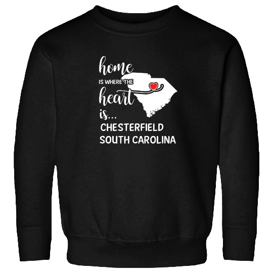 Chesterfield County South Carolina Is Where My Sweatshirts