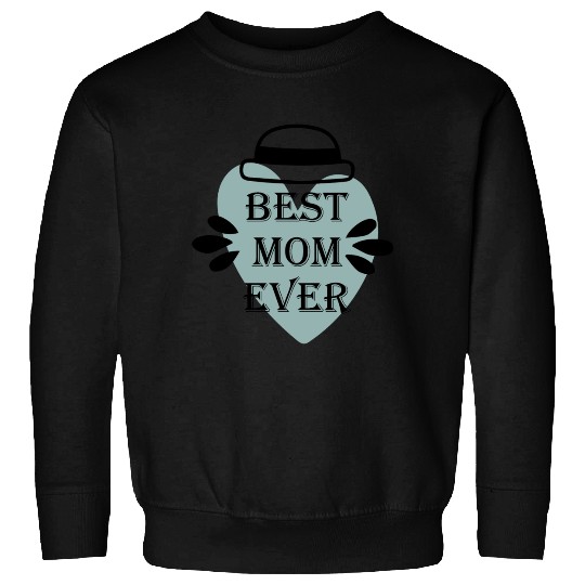 BEST MOM EVER Sweatshirts