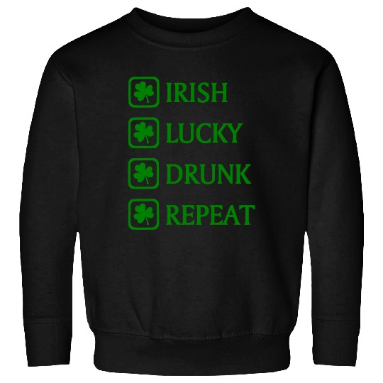 Irish Lucky Drunk Repeat Sweatshirts