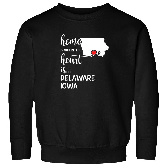 Delaware County Iowa Is Where My Heart Is Gift Sweatshirts
