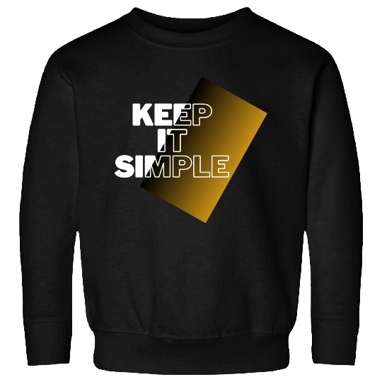 keep it simple Sweatshirts