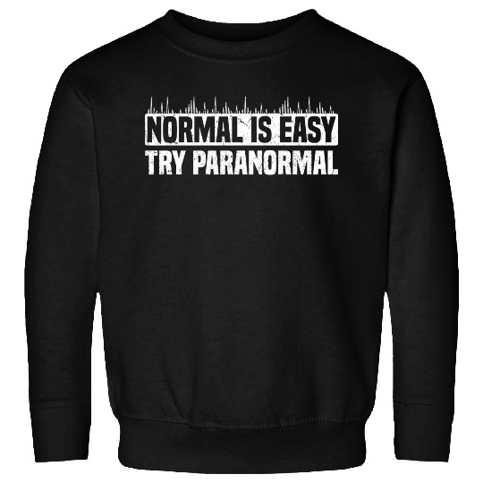 Gifts for Ghost Hunters | Paranormal Ghosts Sweatshirts