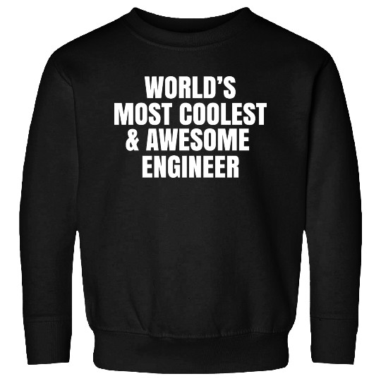 World's most coolest and awesome engineer Sweatshirts