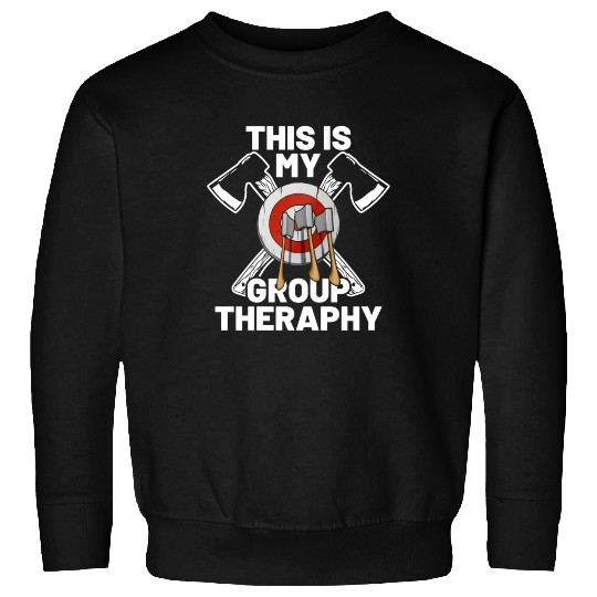 This Is My Group Therapy Axe Thrower Axe Throwinga Sweatshirts