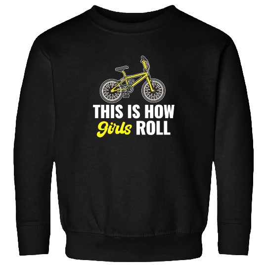 This Is How Girls Roll BMX Racing Automobile Sweatshirts