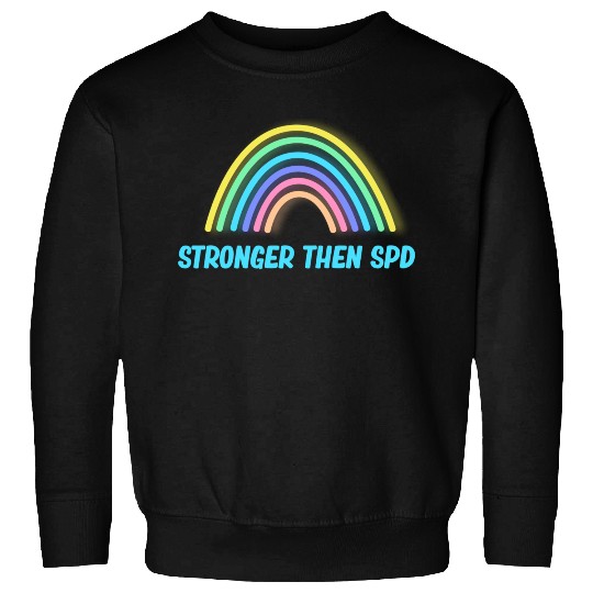 Stronger Than SPD Awareness Disorder Toddler Sweatshirts