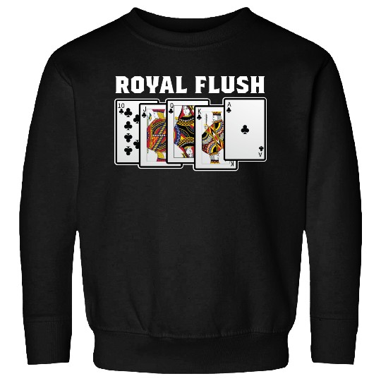 Royal Flush Gambler Or Card Player Gift Sweatshirts