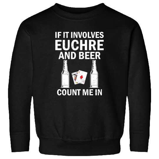 Euchre card beer lover funny euchre Sweatshirts
