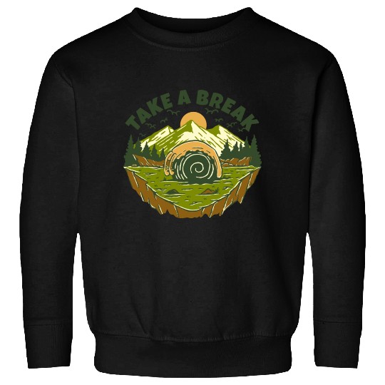 TAKE A BREAK Sweatshirts