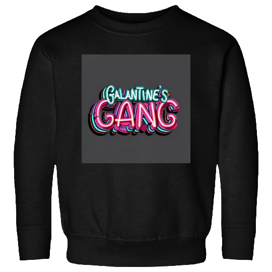 GALENTINE'S Gang Sweatshirts