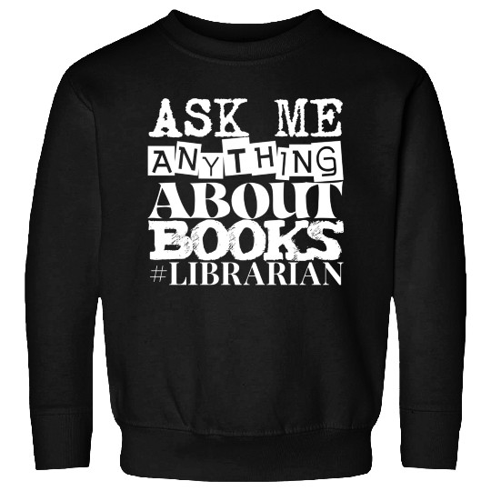 Book Lover Librarian Sweatshirts