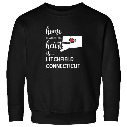 Litchfield County Connecticut Is Where My Heart Is Sweatshirts
