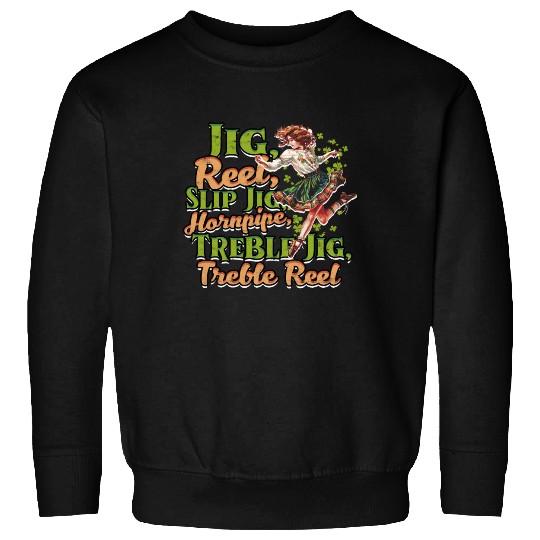 Irish Dance Jig Reel Slip Jig Hornpipe Treble Jig Sweatshirts
