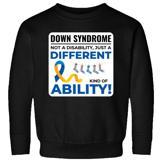 Down Syndrome Awareness Different Ability Sweatshirts