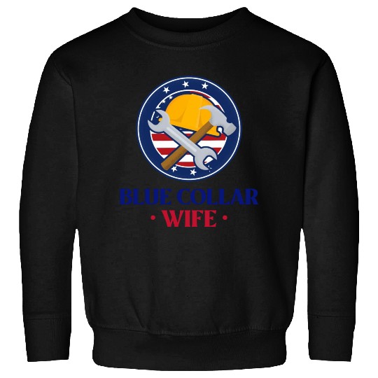 Blue Collar Wife Sweatshirts