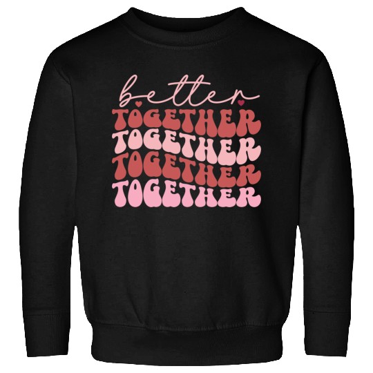 Harmonious Unity : Better together Sweatshirts