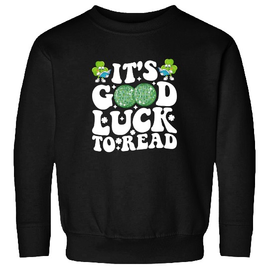 It's Good Luck To Read St Patricks Day Disco Ball Sweatshirts