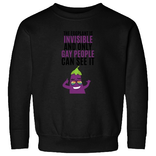 Invisible eggplant Sweatshirts for your gay friend