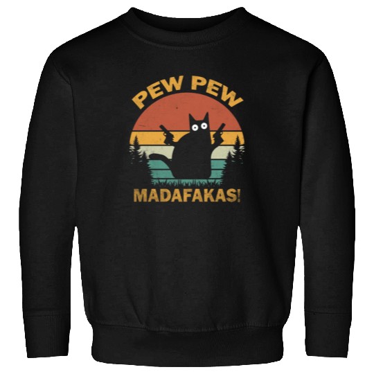 Funny | Hilarious Gift Idea | Pew Pew Madafakas Sweatshirts